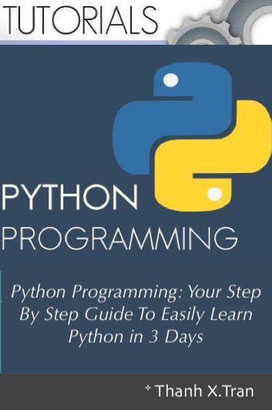 python-programming-your-step-by-step-guide-to-easily-learn-python-in-3