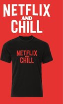 Netflix and Chill t-shirt fun shirt netflix - populair - grappige shirts - bedrukte shirts Maat s