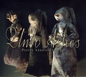 Unto Ashes - Pretty Haunted Things (CD)