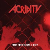 Acridity - For Freedom I Cry (CD) (Deluxe Edition)