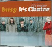 K's Choice - Busy