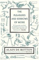 Pleasures & Sorrows Of Work