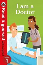 Read It Yourself- I am a Doctor – Read It Yourself with Ladybird Level 1