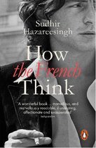 Boek cover How the French Think van Sudhir Hazareesingh