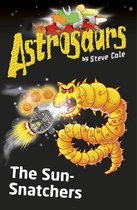 Astrosaurs The Sun Snatchers