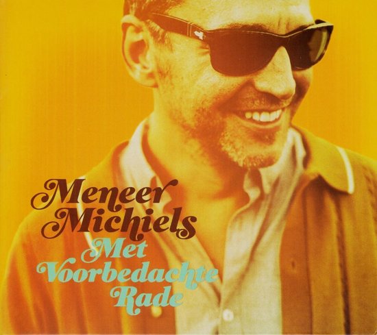Meneer Michiels - Met Voorbedachte Rade (CD)