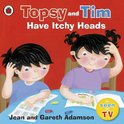Topsy & Tim Have Itchy Heads