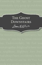 The Ghost Downstairs