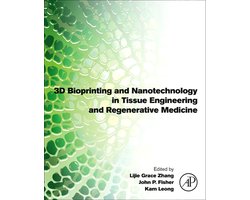 3D Bioprinting and Nanotechnology in Tissue Engineering and Regenerative Medicine