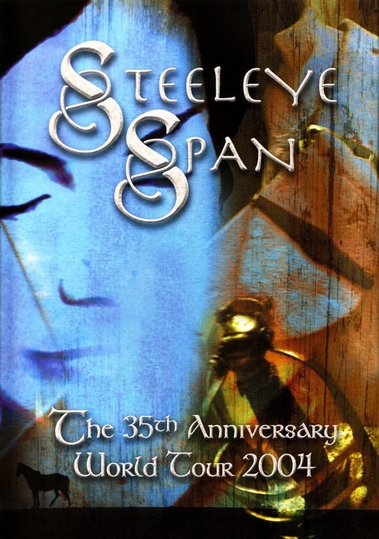 Cover van de film 'Steeleye Span - The 35Th Anniversary World Tour  04'