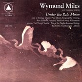 Wymond Miles - Under The Pale Moon (LP)
