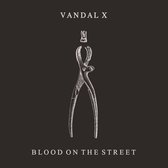 Vandal X - Blood On The Street (LP)