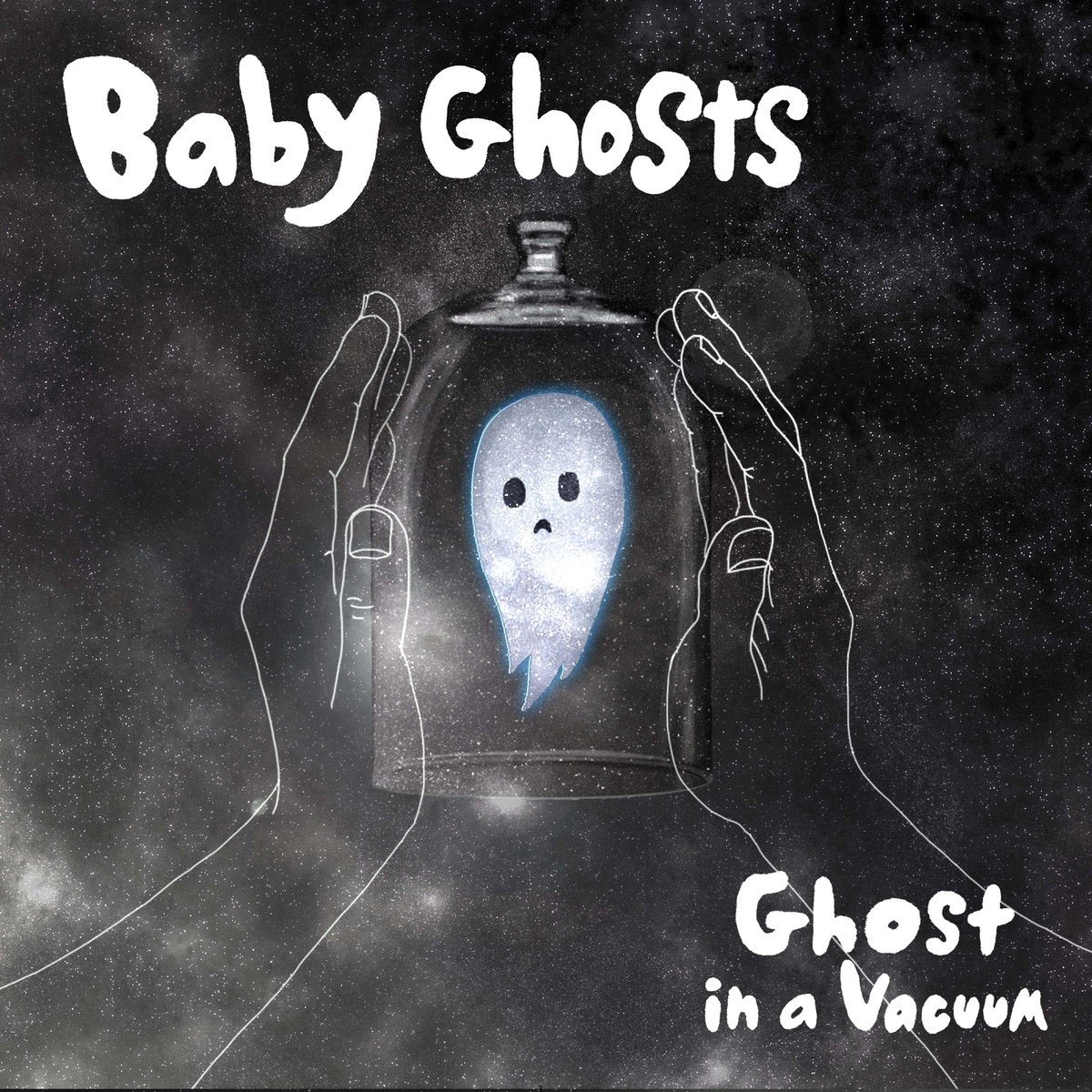 Baby Ghosts - Ghosts In A Vacuum (7" Single)