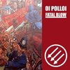 Oi Polloi & Fatal Blow - Split (7" Vinyl Single)