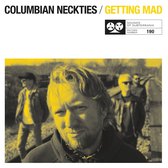 Columbian Neckties - Getting Mad (7" Vinyl Single)