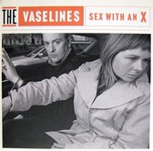 Vaselines - Sex With An X (7" Vinyl Single)