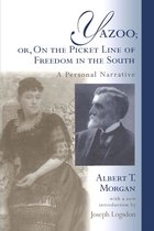 Southern Classics - Yazoo; or, On the Picket Line of Freedom in the South