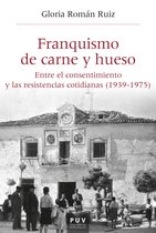HISTÒRIA I MEMÒRIA DEL FRANQUISME 58 - Franquismo de carne y hueso