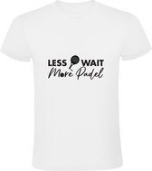 Less Wait More Padel | Heren T-shirt | Wit | Sport | Spel | Rally | Padelracket