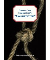 Zebercet'ten Cumhuriyete Anayurt Oteli