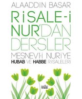 Risale i Nur'dan Dersler 3   Mesnevi i Nuriye Hubab ve Habbe