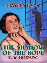 Classics To Go - The Shadow of the Rope