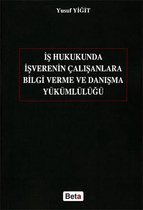 İş Hukukunda İşverenin Çalışanlara Bilgi Verme ve