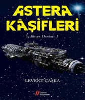 Astera Kaşifleri   İçdünya Destanı  1