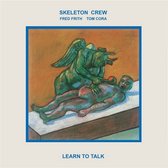 Skeleton Crew - Learn To Talk (LP)