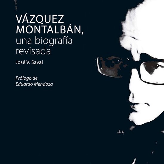 Vázquez Montalbán, una biografía revisada - cover