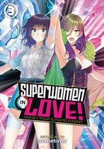 Superwomen in Love! Honey Trap and Rapid Rabbit 3 - Superwomen in Love! Honey Trap and Rapid Rabbit Vol. 3