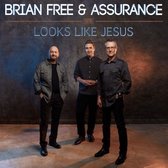 Brian Free & Assurance - Looks Like Jesus (CD)