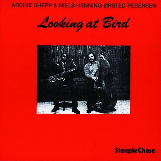 Archie Shepp, Niels-Henning Ørsted Pedersen - Looking At Bird (LP)