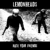 Lemonheads - Hate Your Friends (LP)