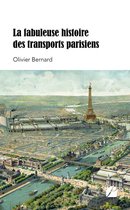 Essai - La fabuleuse histoire des transports parisiens