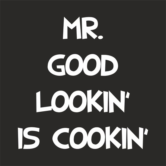 Monsieur. Good Lookin 'is Cookin' | Taille unique | Noir | Tablier de cuisine