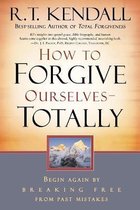 How to Forgive Ourselves -- Totally