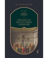 Osmanlıda Devlet - Tekke İlişkileri - 19. Yüzyıl Arşiv Belgeleri Işığında