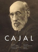 Libros Singulares (LS) - Santiago Ramón y Cajal. Maestro, científico y humanista