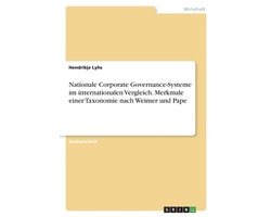 Nationale Corporate Governance-Systeme im internationalen Vergleich. Merkmale einer Taxonomie nach Weimer und Pape