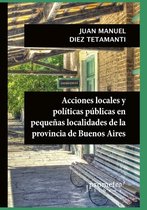 Acciones locales y políticas públicas en pequeñas localidades de la provincia de Buenos Aires