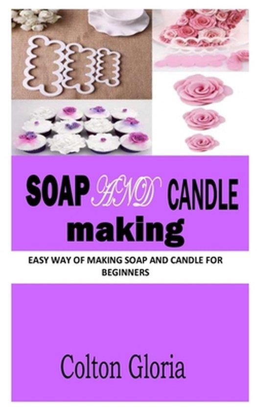 Soap and Candle Making, Colton Gloria 9798498507118 Boeken