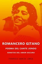 Romancero Gitano, Sonetos del amor oscuro y Poema del cante jondo