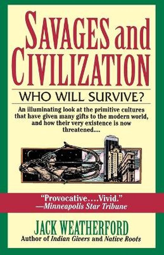 Boekomslag van "Savages and Civilization" met een afbeelding van een inheemse jager naast moderne gebouwen.