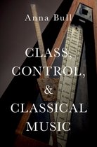 Class, Control, and Classical Music Hardback