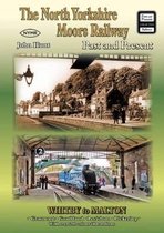 The North Yorkshire Moors Railway Past and Present
