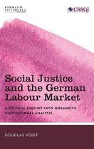 Studies in Social and Global Justice- Social Justice and the German Labour Market
