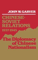 Chinese-Soviet Relations, 1937-1945