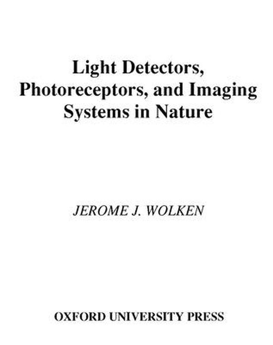 Light Detectors, Photoreceptors, and Imaging Systems in Natu ... - cover