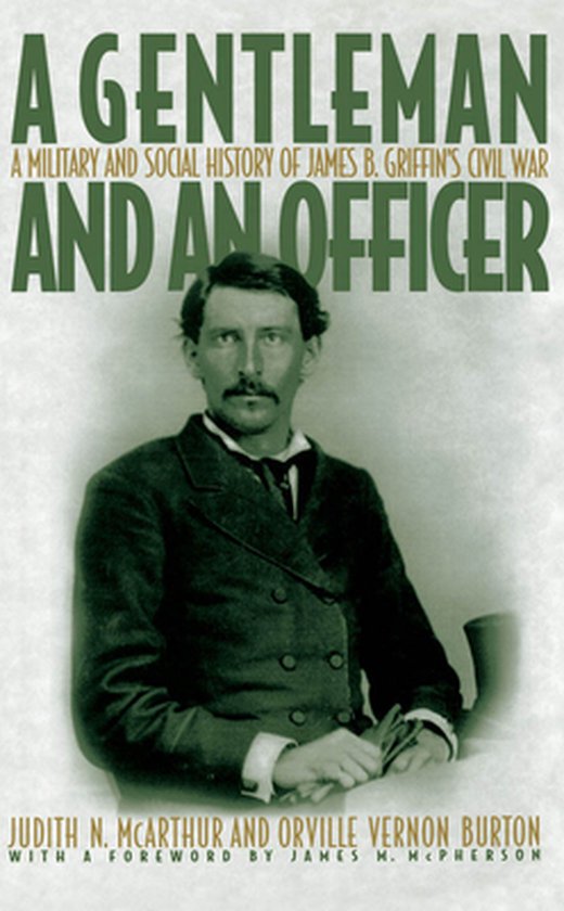 ISBN A Gentleman and an Officer ( A Social and Military History of James B. Griffin's Civil War ), Anglais, Livre broché, 392 pages